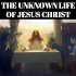 THE UNKNOWN LIFE OF JESUS CHRIST2.2