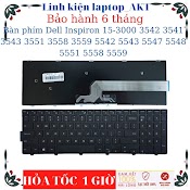 Bàn Phím Laptop Dell Inspiron 15 - 3000 3542 3541 3543 3546 3551 3558 3568 3559 5542 5543 5547 5548 5551 5558 5559