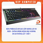 Bàn Phím Giả Cơ Dareu Lk145 Led Rgb Chính Hãng Mai Hoàng Bh 24T