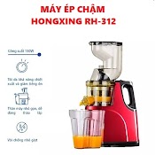 Máy Ép Chậm Hongxing Rh - 312/ Máy Ép Trái Cây Rh - 312 Chính Hãng