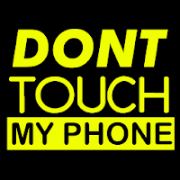 Dont Touch My Phone Wallpaper