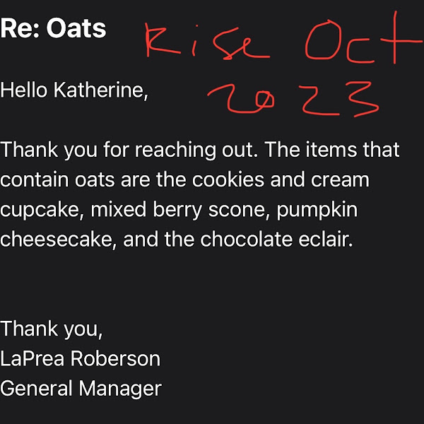 List of items that contain oats as of October 2023 - the cookies and cream cupcake, mixed berry scone, pumpkin cheesecake, and the chocolate eclair