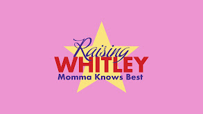 Raising Whitley: Momma Knows Best thumbnail