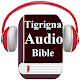 Download Tigrigna Bible Audio Free For PC Windows and Mac 1.0