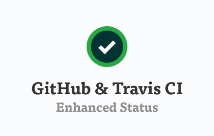 GitHub & Travis CI - Enhanced Status small promo image