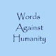 Download Words Against Humanity For PC Windows and Mac 1.0