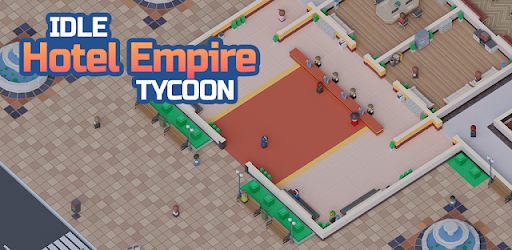 Idle Hotel Empire Tycoon