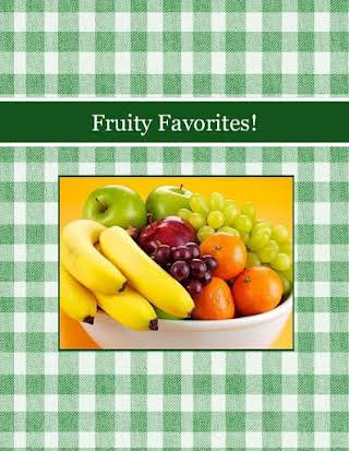 Fruity Favorites!