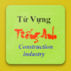 Từ Vựng Ngành Xây Dựng Download on Windows