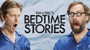 Tim & Eric's Bedtime Stories thumbnail