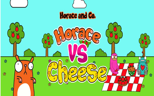 Horace and Cheese