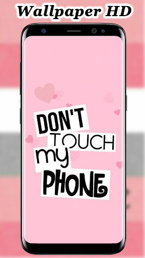 Wallpaper Hd For Mobile Dont Touch My Phone