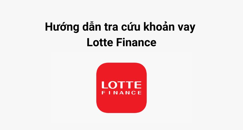 Tra cứu khoản vay Lotte