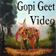 Download Gopi Geet App Videos For PC Windows and Mac 1.0