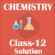 Download Class 12 Chemistry Solution For PC Windows and Mac 1.0