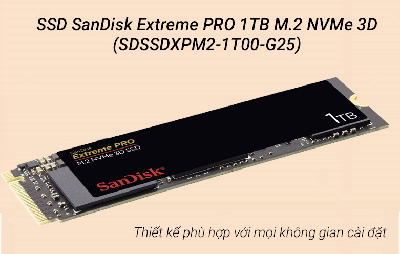 Ổ cứng gắn trong/ SSD SanDisk Extreme PRO 1TB M.2 NVMe 3D (SDSSDXPM2-1T00-G25)| Thiết kế phù hợp với mọi không gian 