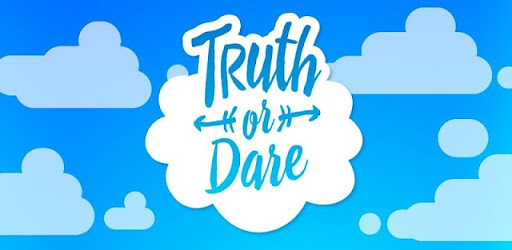 Truth or Dare - Everyday