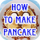 Download How To Make Pancake For PC Windows and Mac 1.0