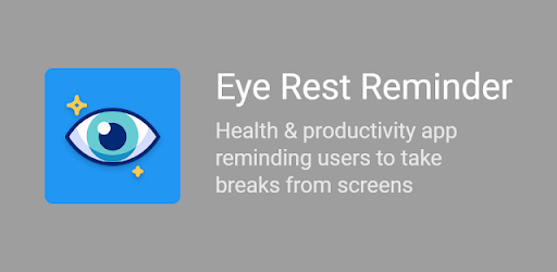 Eye Rest Reminder: Eye Care