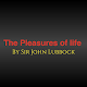 Download The Pleasures of Life By Sir John Lubbock For PC Windows and Mac 1.0.1