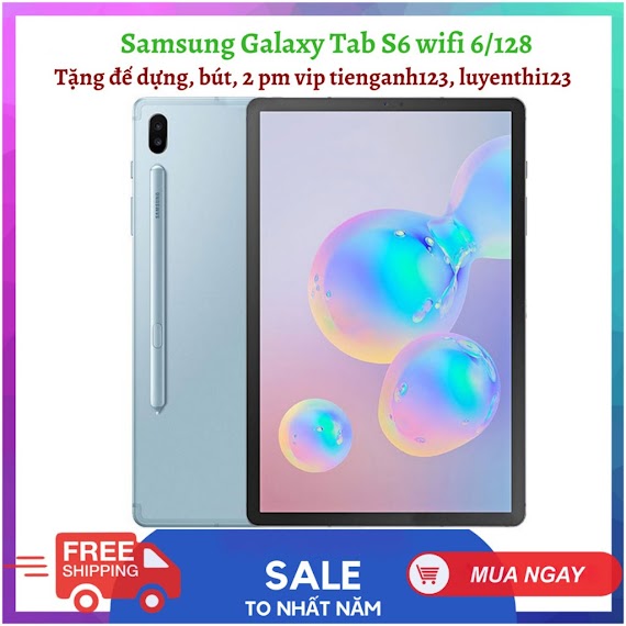 Máy Tính Bảng Cao Cấp Samsung Galaxy Tab S6 Wifi 6/128, S5E 4/64/4Glte