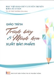 Giáo Trình Trình Bày Và Minh Họa Xuất Bản Phẩm - Ts. Vũ Thùy Dương - (Bìa Mềm)