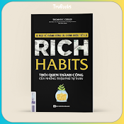 Rich Habits - Thói Quen Thành Công Của Những Triệu Phú Tự Thân