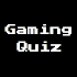 Gaming Quiz1.0