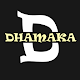 Download Dhamaka For PC Windows and Mac 1.1