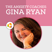 Anxiety Coaches Podcasts & Workshops by Gina Ryan Download gratis mod apk versi terbaru