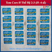 Tem Core I5 Thế Hệ 2 Tem Core I5 Thế Hệ 3 (Tem Core I5 Gen 2 / Tem Core I5 Gen 3 / I5 - 4 Số) Thay Tem Máy Tính Tem Laptop