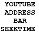 Youtube Address Bar Seek Time