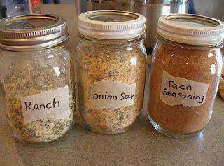 Make your own Ranch, Dry Onion Soup Mix and Taco Seasoning and store in small mason jars