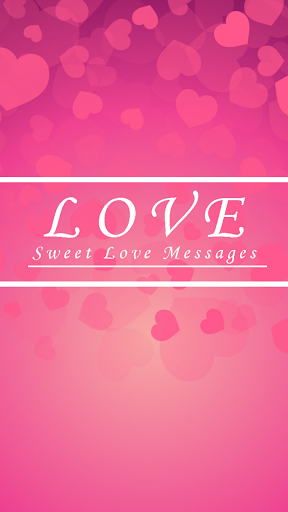 Romantic Love Messages ♥  Sweet Love Messages