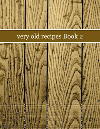 very old recipes Book 2