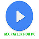 MX Player for PC Windows - Download & Install