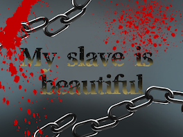 My slave is beautiful