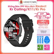 Dán Màn Hình Ppf Xiaomi Kieslect Kr Calling / Kr Calling Pro / K11 L11 Pro / Imilab W11 Cường Lực Dẻo Đồng Hồ Thông Minh