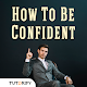 Download How To Be Confident For PC Windows and Mac 1.0