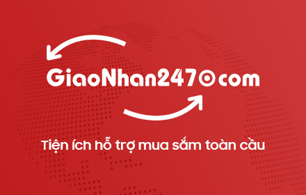 GiaoNhan247 Hỗ trợ mua sắm toàn cầu chrome extension