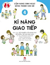 Cẩm Nang Sinh Hoạt Bằng Tranh Cho Bé Tập 4: Kĩ Năng Giao Tiếp