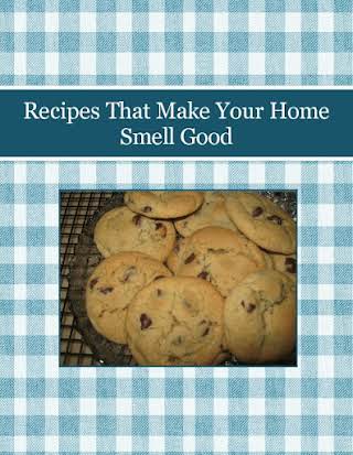 Recipes That Make Your Home Smell Good