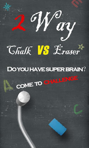 2 Way - Chalk VS Eraser