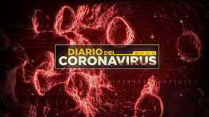 Noticias Univision presenta: Diario del coronavirus thumbnail