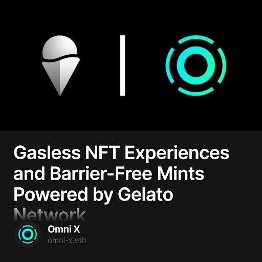 Gasless NFT Experiences and Barrier-Free Mints Powered by Gelato Network 490