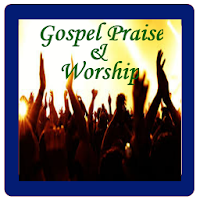 Gospel Praise  Worship