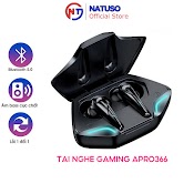 Tai Nghe Gaming Bluetooth Natuso Apro366 5.0 Tws, Bass Mạnh Mẽ, Chơi Game Độ Trễ Cực Thấp