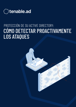 Protección de su Active Directory: cómo detectar proactivamente los ataques