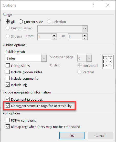 In the PowerPoint Options window, check the box for “Document structure tags for accessibility”.