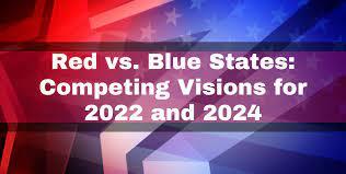 Red vs. Blue States: Competing Visions for 2022 and 2024 | The Rose  Institute of State and Local Government